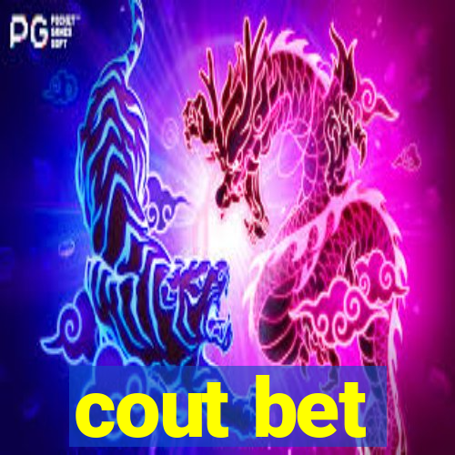 cout bet